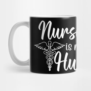 Nursing Is My Hustle Mug